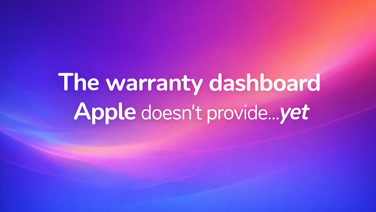 The warranty dashboard Apple doesn’t provide… yet cover image